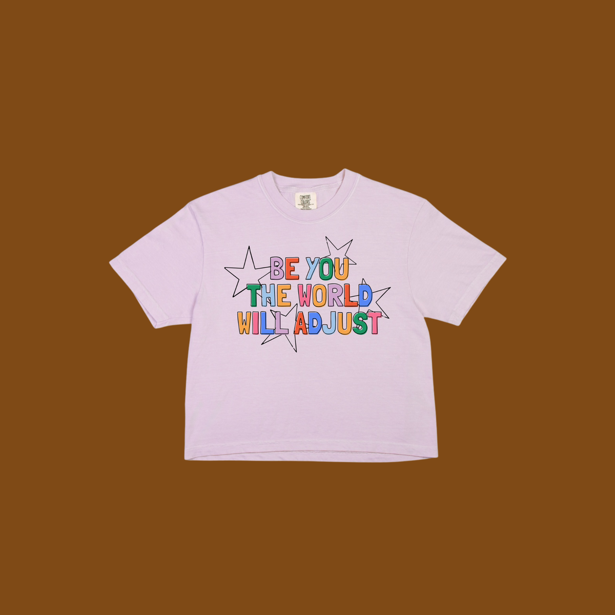 Be You, The World Will Adjust Cropped Tee
